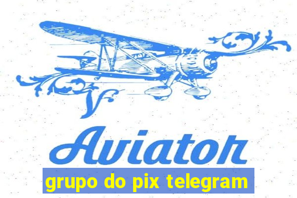 grupo do pix telegram